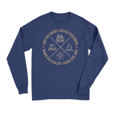 I Don't Need Therapy Long Sleeve T-Shirt